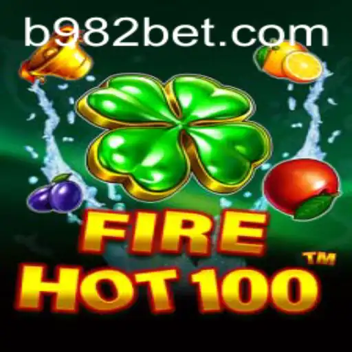 Exploring FireHot100: The Thrilling Casino Game from 982bet