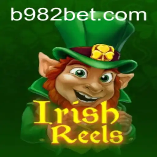 Exploring IrishReels: A New Adventure in Gaming with 982bet
