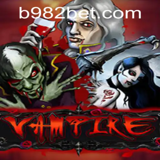 Exploring the Thrilling World of Vampire Games and Online Bets with 982bet